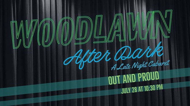 Woodlawn After Dark: Out and Proud
