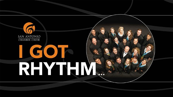 San Antonio Chamber Choir: I Got Rhythm