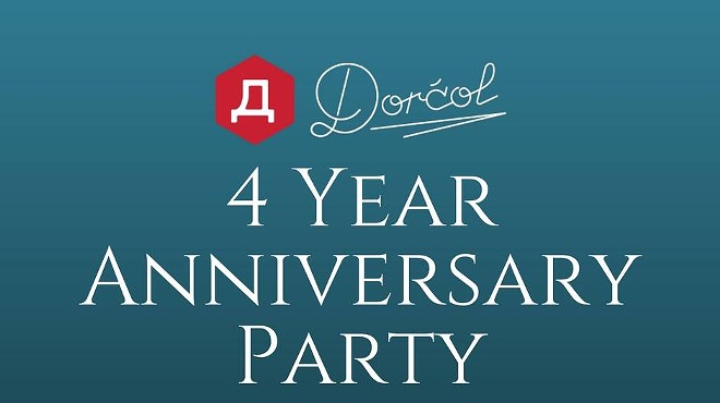 Dorćol's 4 Year Anniversary Party