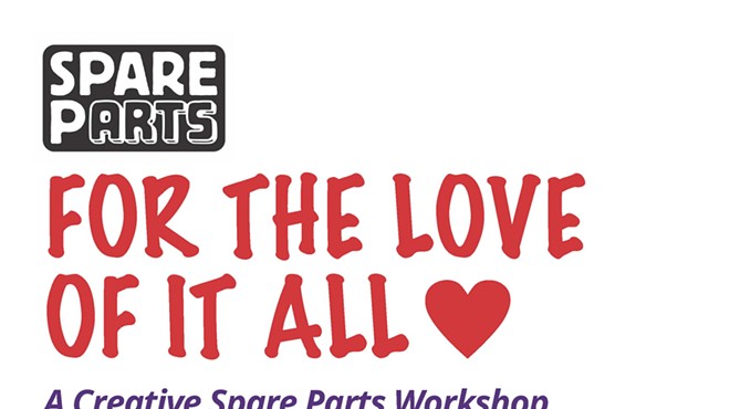 For the Love of It All: A Creative Spare Parts Workshop