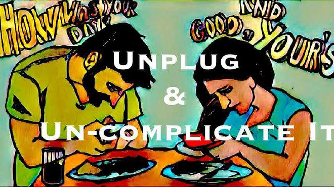 Unplug and Un-complicate It