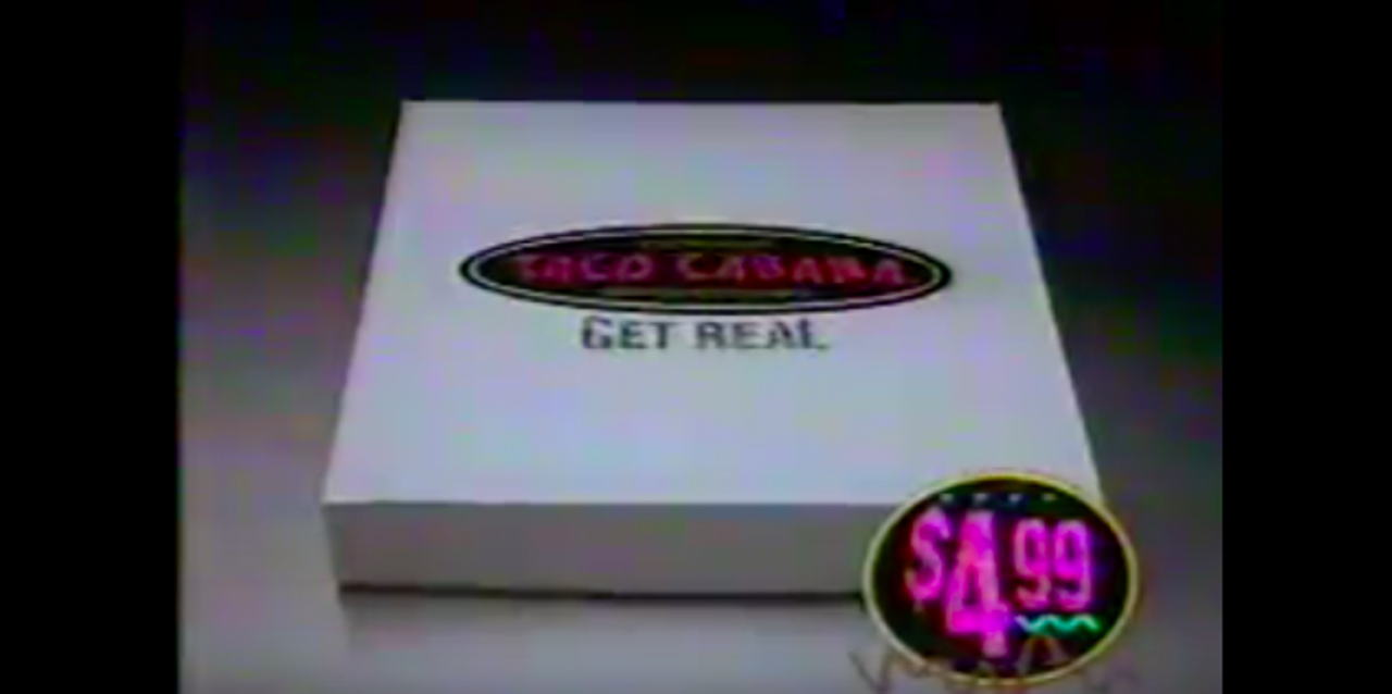 Taco Cabana
Everyone’s backup taco spot has been rolling out TV spots for years. This 1995 commercials markets quesadillas as "Mexican pizza pies." Wow...
Screenshot via YouTube / GrowinupinSincity81