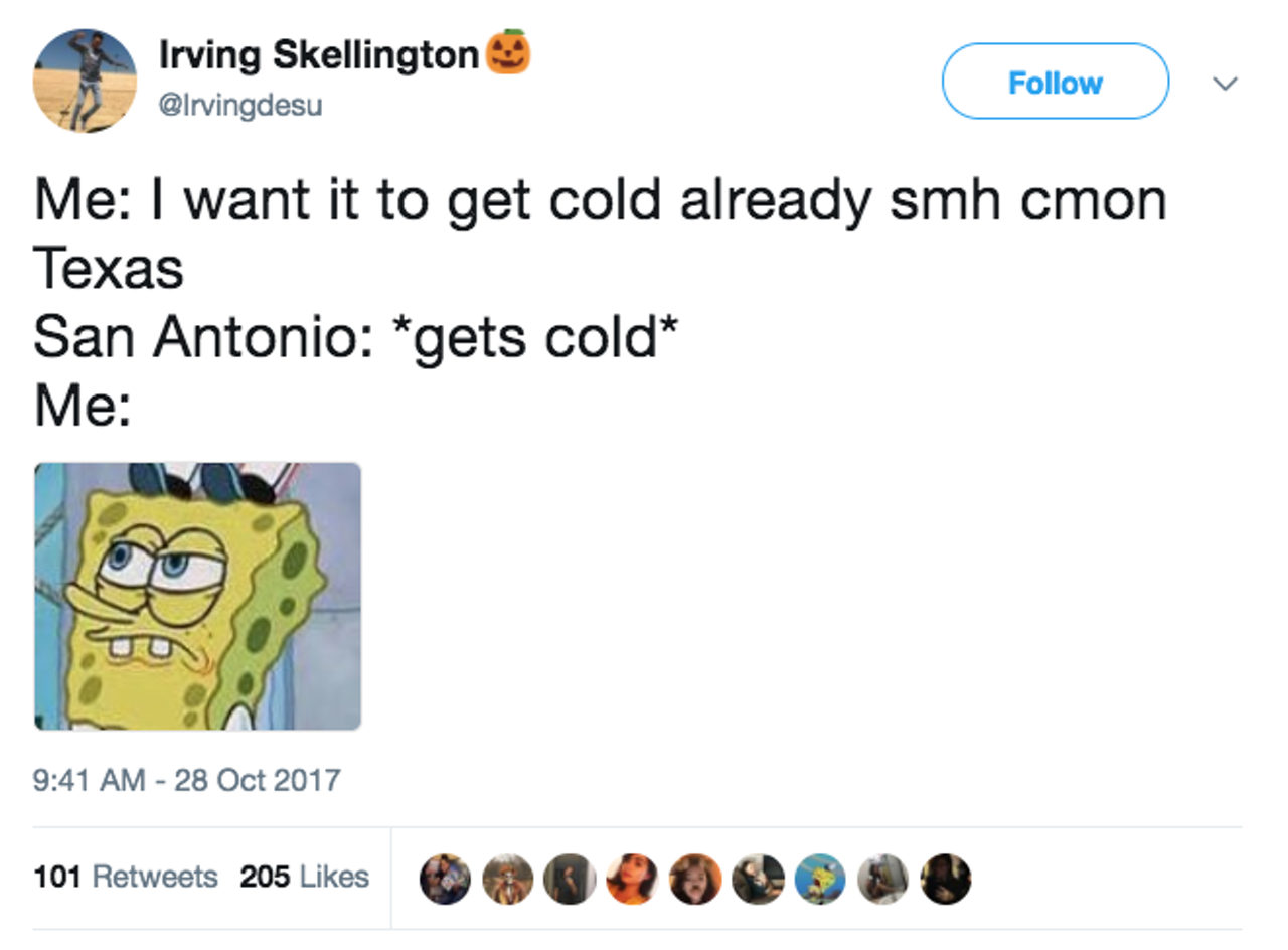 20 Relatable Tweets From San Antonians Hating This Damn Cold Front