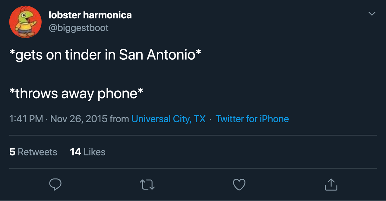 Hilariously Accurate Tweets About Dating in San Antonio