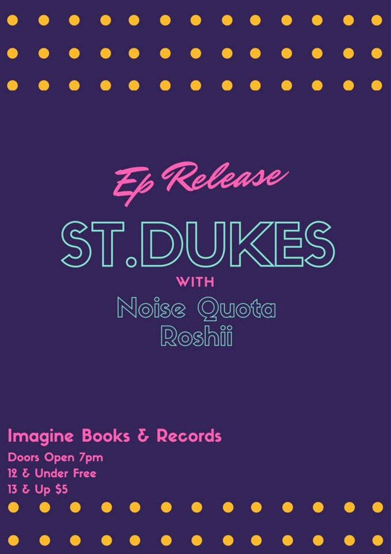 St. Dukes EP Release 
Fri., July 21, 7 p.m., Imagine Books & Records, $5.