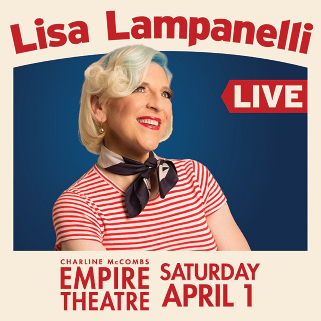 Lisa Lampanelli 
Sat., April 1, 8 p.m.  at the Charline McCombs Empire Theatre