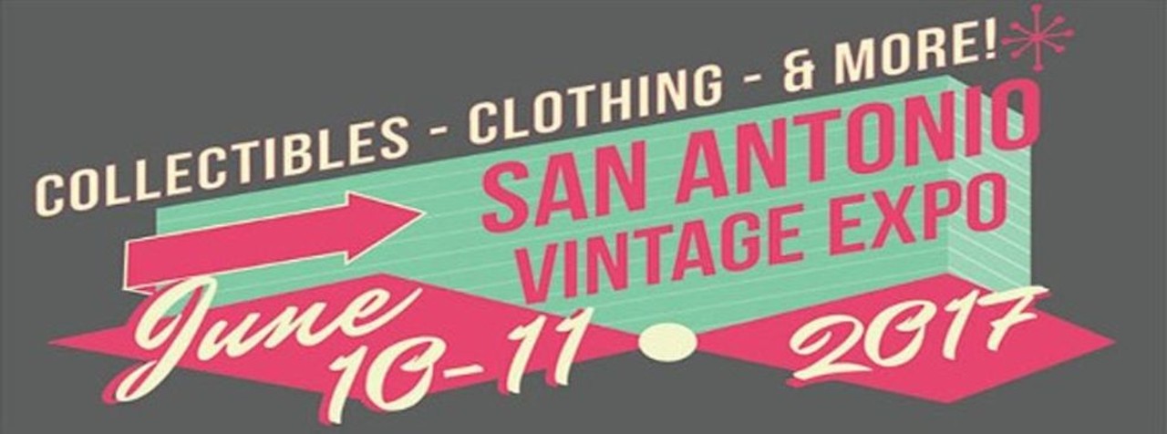 San Antonio Vintage Expo
Sat., June 10, 10 a.m.-5 p.m. $5.
