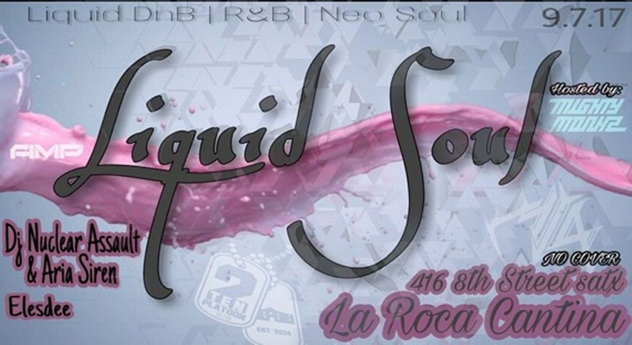  Liquid Soul 
Thu., Sept. 7, Free, La Roca Cantina, 416 8th St.