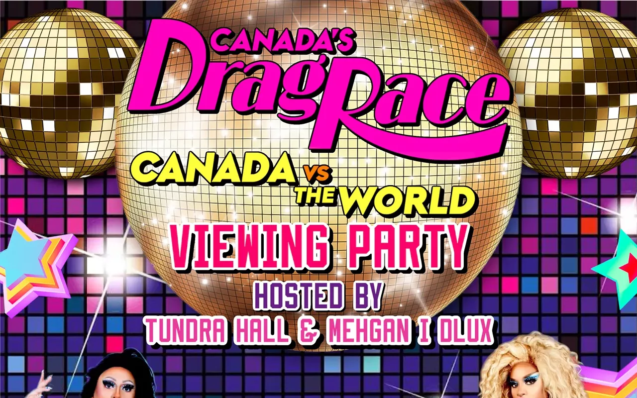 Image: Canada&rsquo;s Drag Race: Canada Vs. The World Viewing Parties