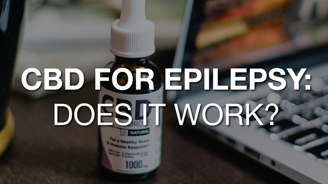 CBD For Epilepsy: Does It Really Work?