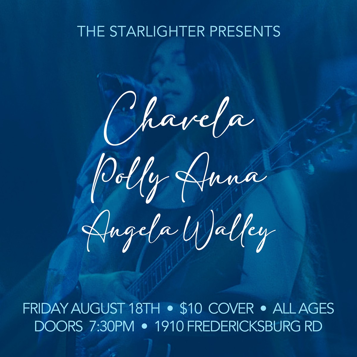 The Starlighter presents live music by Chavela, Polly Anna, and Angela Guerra Walley