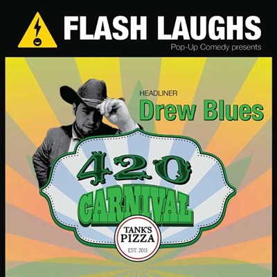 Flash Laughs Presents: 420 Carnival