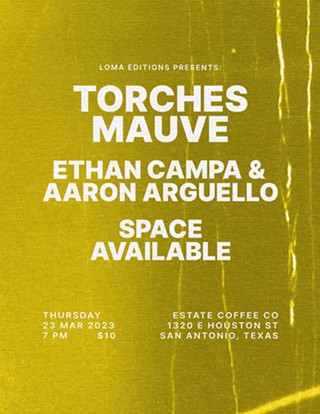 Loma Editions Presents: Torches Mauve, Ethan Campa & Aaron Arguello, Space Available
