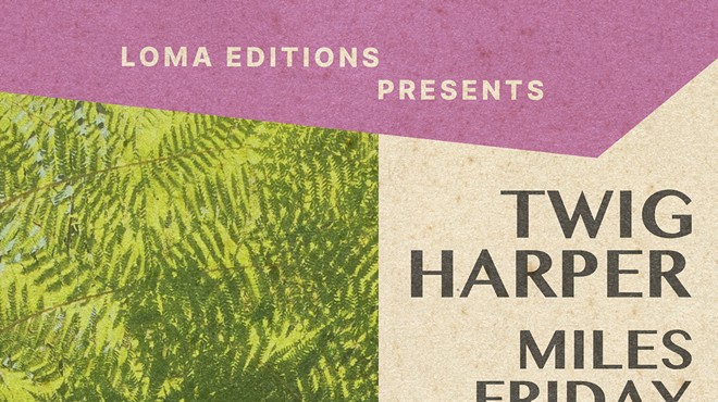 Loma Editions Presents: Twig Harper, Miles Jefferson Friday, Caesura