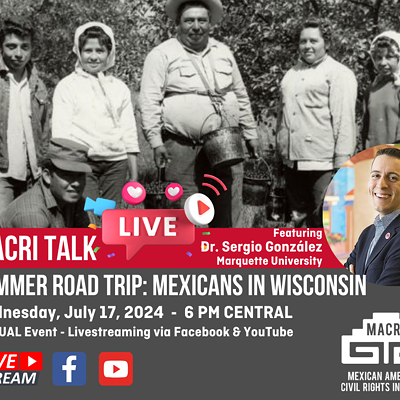 MACRI Talk - Summer Road Trip: Mexicans in Wisconsin