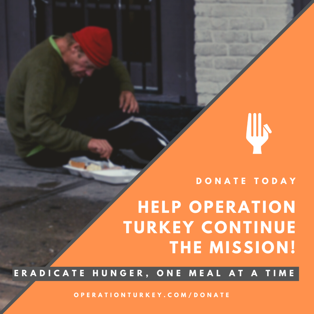 Operation Turkey is a 100% volunteer organization with no paid employees.