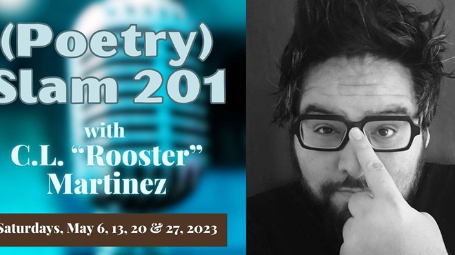 (Poetry) Slam 201 with C.L. “Rooster” Martinez