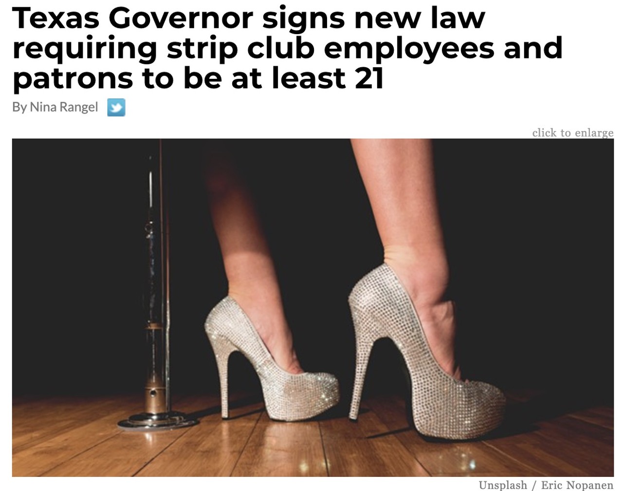 20. Texas Governor signs new law requiring strip club employees and patrons to be at least 21 