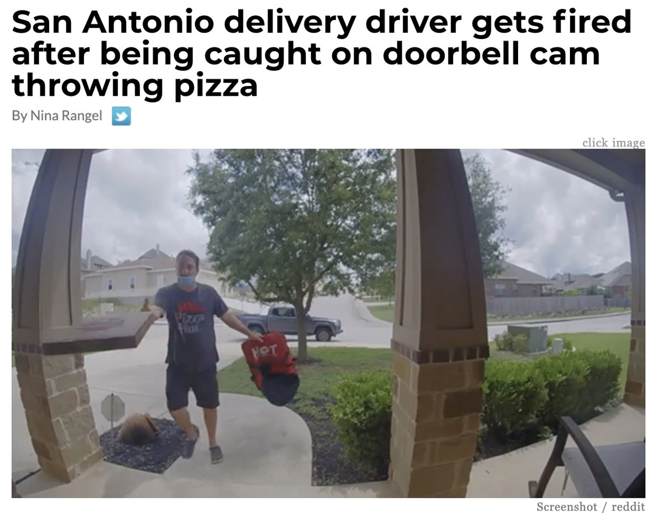 5. San Antonio delivery driver gets fired after being caught on doorbell cam throwing pizza