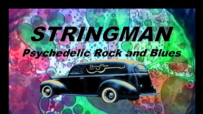 Stringman's Psychedelic Rock and Blues Show