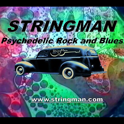 Stringman's Psychedelic Rock and Blues  Show