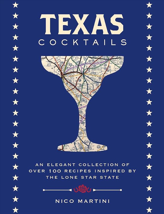 Texas Cocktails is an Easy Guide for Cocktail Lovers and Novices Alike