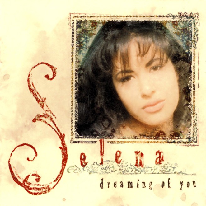 The cover of Selena's last album 1995's Dreaming of You - COURTESY