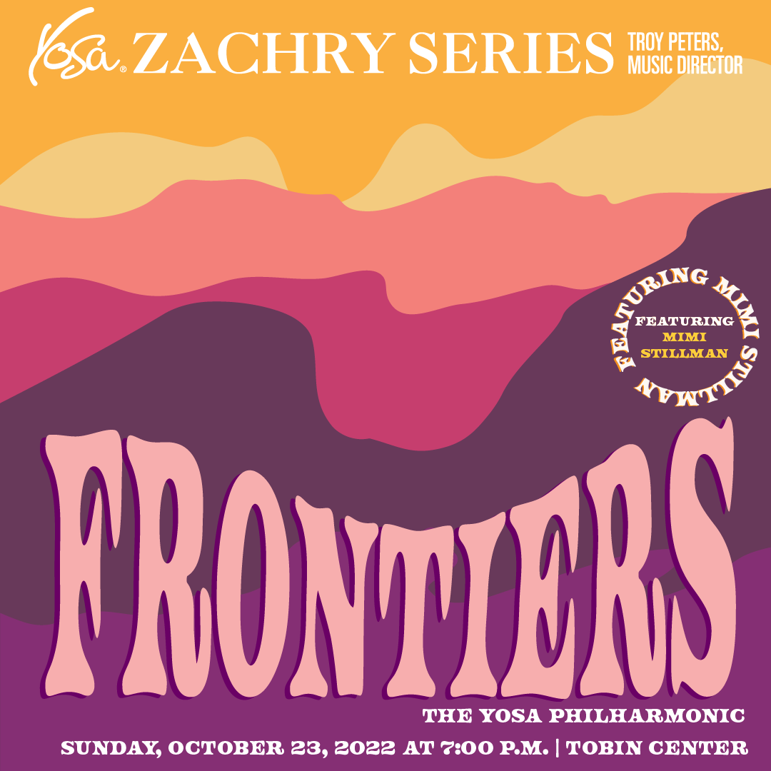YOSA Zachry Series 1: Frontiers Featuring Mimi Stillman and the YOSA Philharmonic