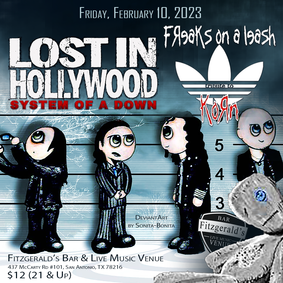 Lost in Hollywood System of a Down Tribute and Freaks on a Leash Korn Tribute