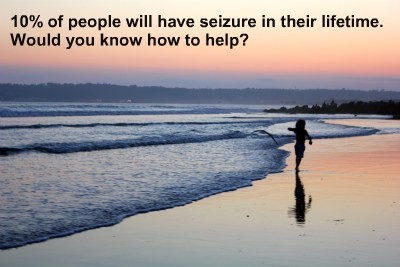 What would you do if the person next to you had a seizure?