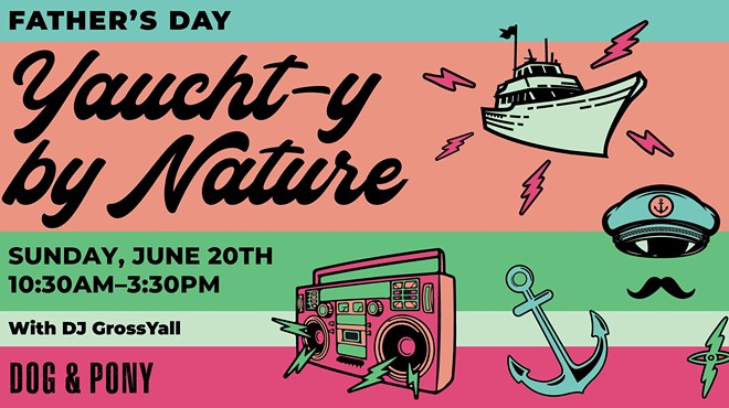 Yaucht-y by Nature: Father's Day at Dog & Pony